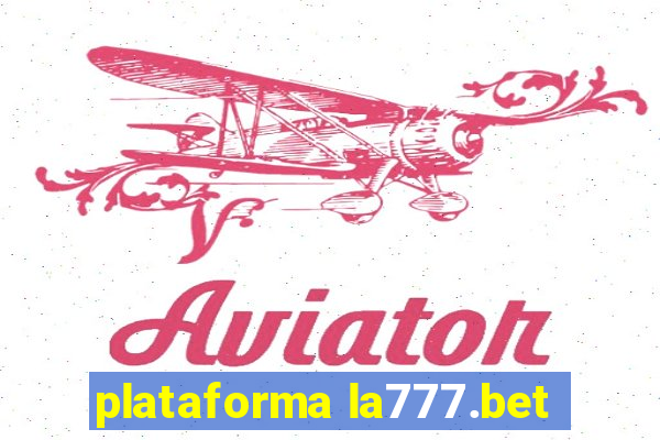 plataforma la777.bet